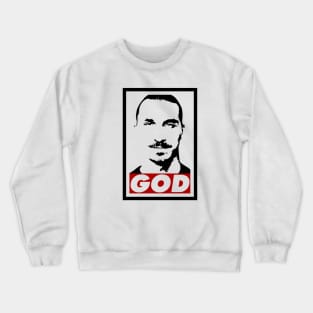 Zlatan is GOD Crewneck Sweatshirt